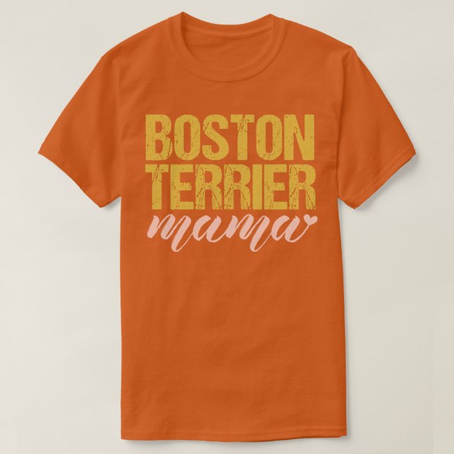 Boston Terrier Mama T-Shirt (Design Front)