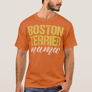 Boston Terrier Mama T-Shirt