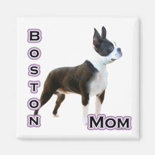 Boston  Terrier Mum 4  - Magnet