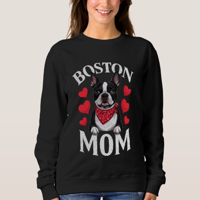 Boston Terrier Mum, Dog Mama Sweatshirt (Front)