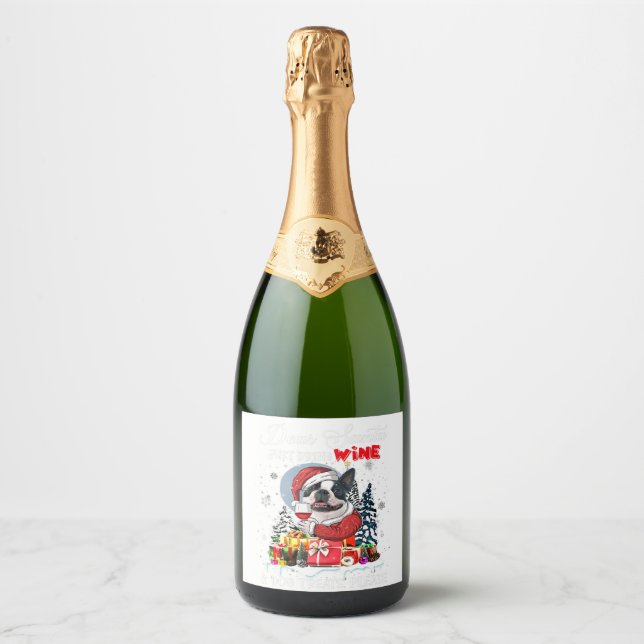 Boston Terrier Santa Just Bring Wine And Dog Treat Sparkling Wine Label (Front)