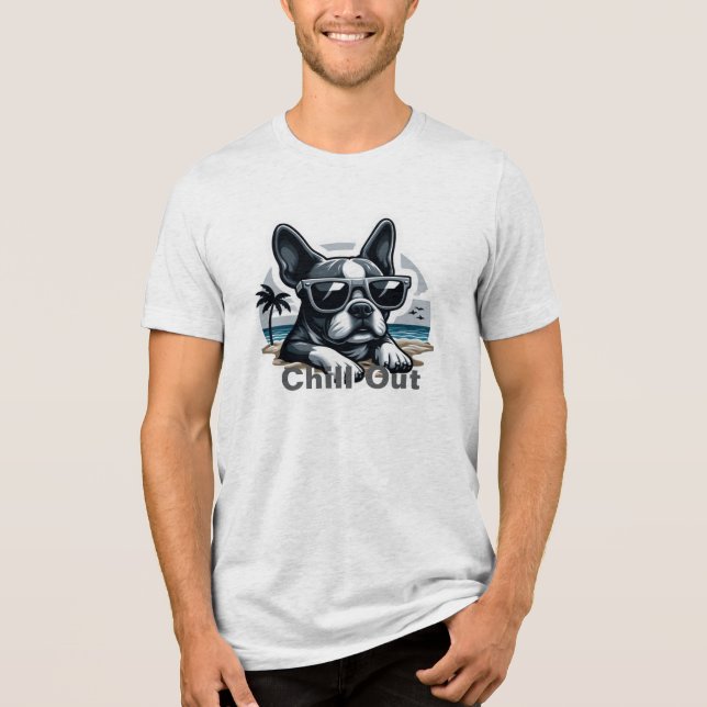 Boston Terrier T: Chill Out Tri-Blend Shirt (Front)