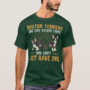 Boston Terriers Are Like  Dog Owner Boston Terrier T-Shirt