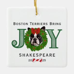 Boston Terriers Bring Joy Ceramic Ornament