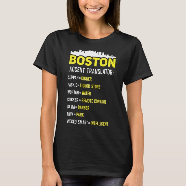 Boston Translator Funny Boston Slang Bostonian Acc T-Shirt (Front)