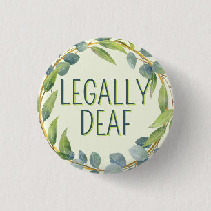 Botanical Green Leaves Legally Deaf 3 Cm Round Badge