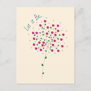 Botanical Illustration in Rosa with Phrase "Let it Postcard