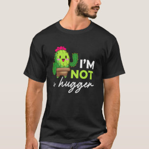 Botanical I'm Not A Hugger Planting Succulent Love T-Shirt
