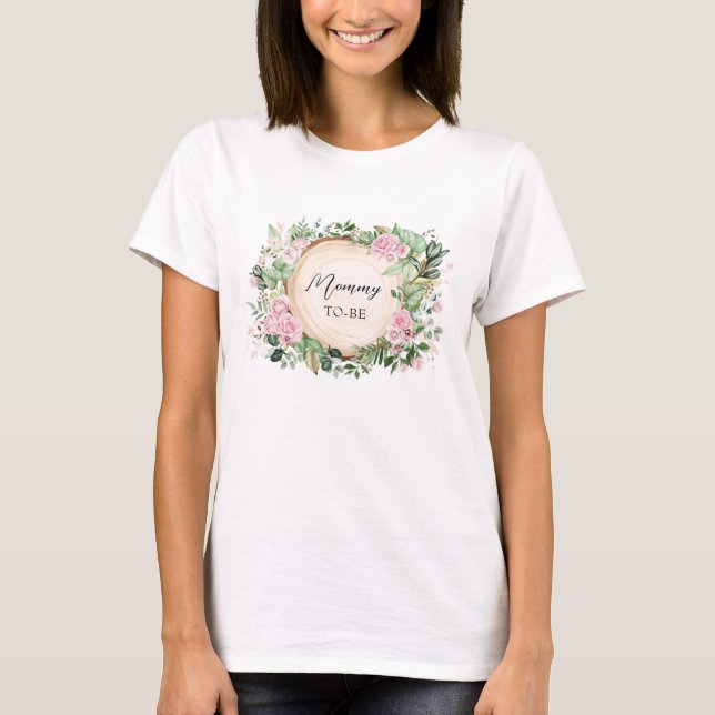 Botanical Pink Roses Mummy To Be Baby Shower T-Shirt (Front)