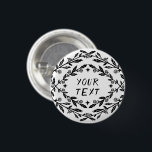 BOTANICAL Roses Vines Magical Boho CUSTOM 3 Cm Round Badge<br><div class="desc">Decorate your outfit with this cool art button. You can customise it and add your own text too. Check my shop for lots more colours and patterns of all kinds! Let me know if you'd like something custom too.</div>