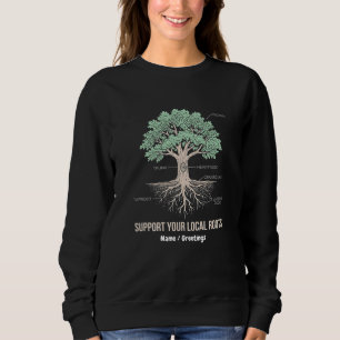Botanical Tree Anatomy Support Your Local Roots Sweatshirt