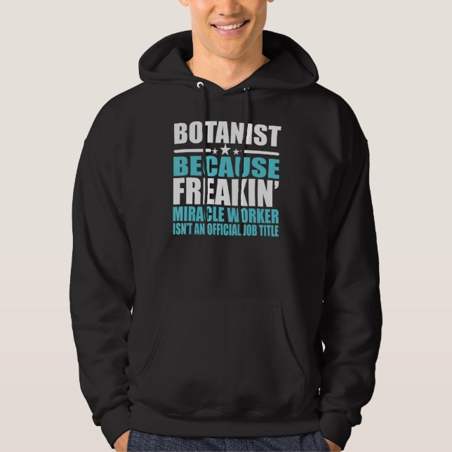 Botanist  For Coworker Hoodie (Front)