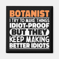 Botanist I Try To Make Things Funny Saying Cool