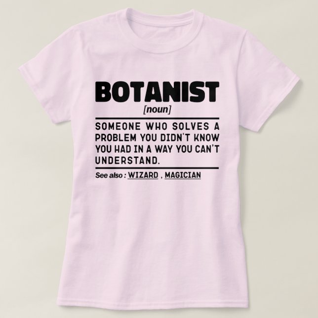 Botanist Noun Definition Botany Plant Lover Cool T-Shirt (Design Front)