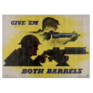 Both Barrels, Military & Industry, War Effort Cutting Board