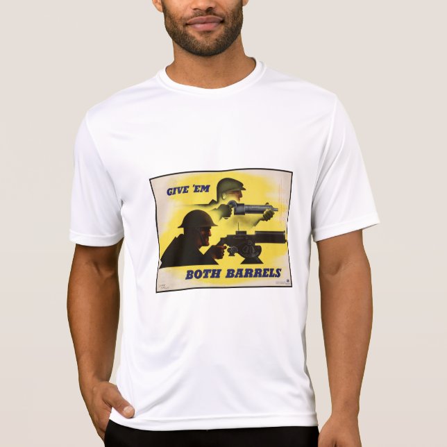 Both Barrels, Military & Industry, War Effort    T-Shirt (Front)
