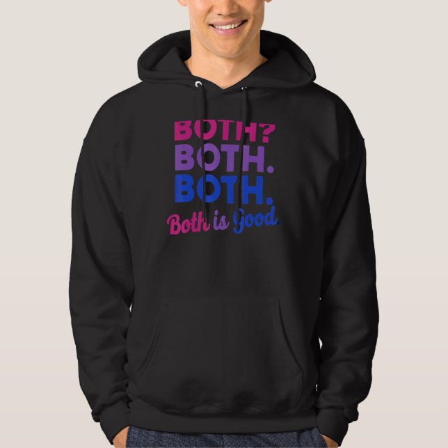 Both Both Both Is Good  Bi Flag Pride Month Bisexu Hoodie (Front)
