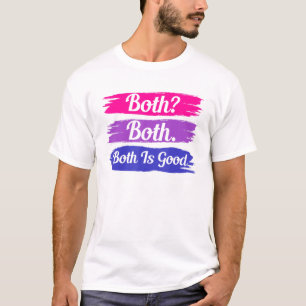 Both Both Both Is Good Bi Flag Pride Month Bisexua T-Shirt