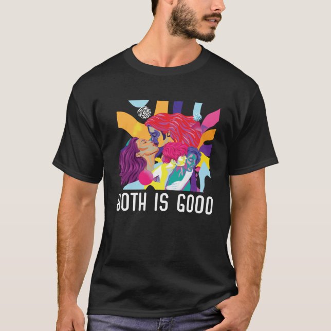 Both Is Good Bi Bisexual Rainbow Pride Bisexuality T-Shirt (Front)