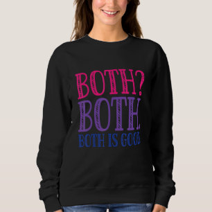 Both Is Good  Bi Pride Butterfly LGBTQ  Bisexual Sweatshirt