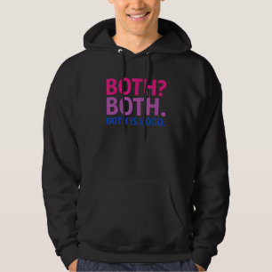 BOTH IS GOOD   Bisexual Pride Message LGBTQ Flag A Hoodie