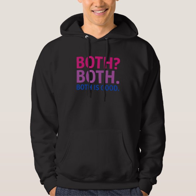 BOTH IS GOOD   Bisexual Pride Message LGBTQ Flag A Hoodie (Front)