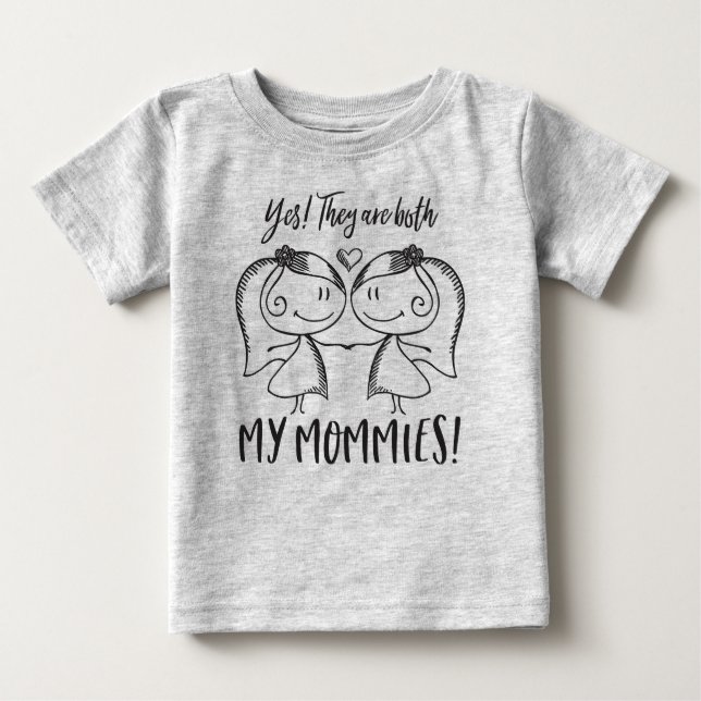 Both my Mommies Baby T-Shirt (Front)