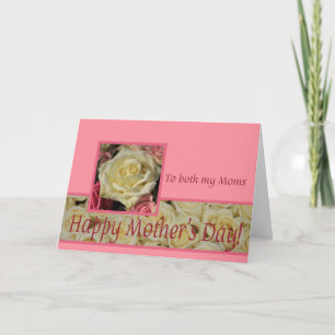 Both my Moms Happy Mother's Day rose card