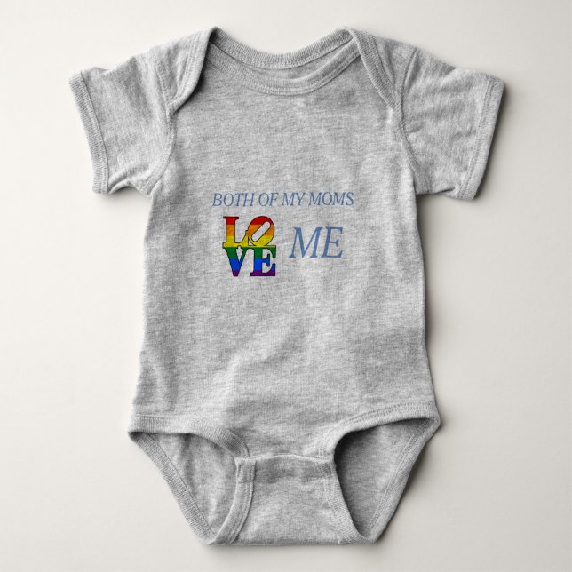 Both of my moms love me - baby outfit bodysuit (Front)