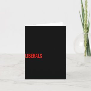 (both Side) Don't Make Fun Of Liberals Without Me Card