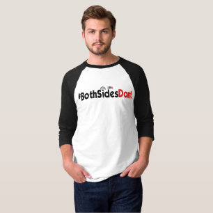 #BothSidesDont - Basic 3/4 Sleeve Raglan T-Shirt