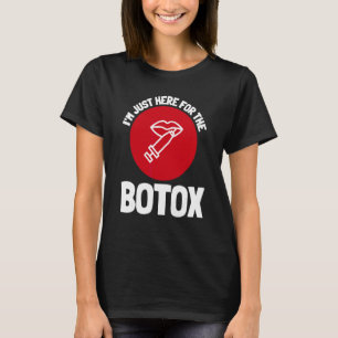 Botox Plastic Surgery And Aesthetic Nurse Injector T-Shirt
