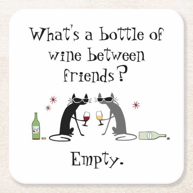 Bottle of Wine Between Friends Funny Cat Square Paper Coaster (Front)