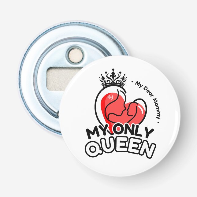 Bottle Opener : My Only Queen (white) (Front)