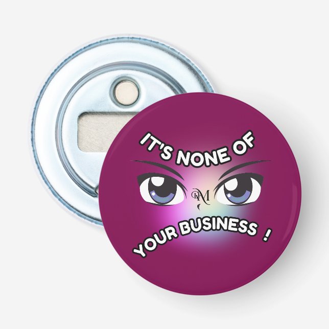 Bottle Opener : None of Yours (purple) (Front)