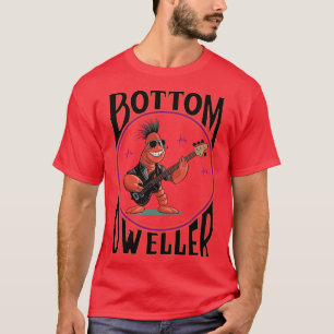Bottom Dweller Rock Laying it down The Anchor T-Shirt