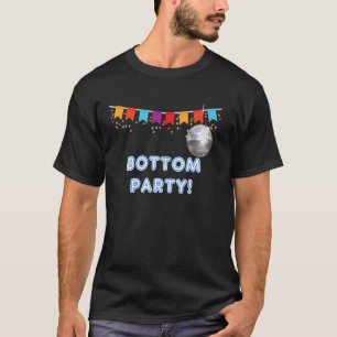 Bottom Party - funny tanks and tees for men and wo