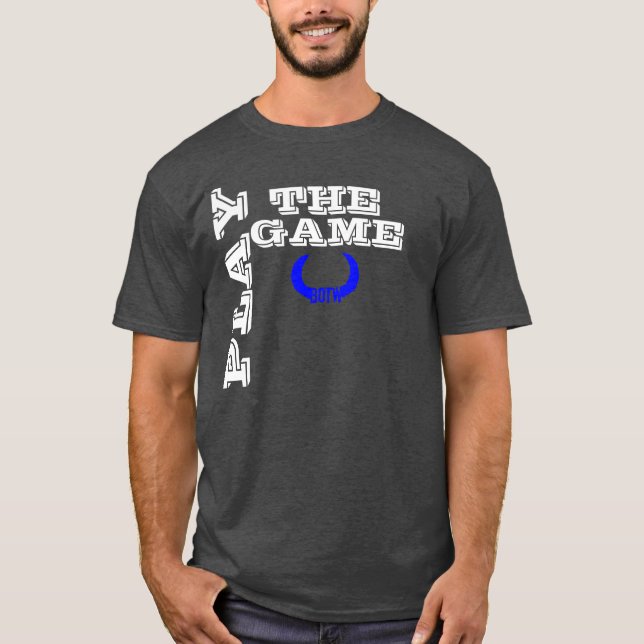 BOTW PLAY THE GAME T-Shirt (Front)