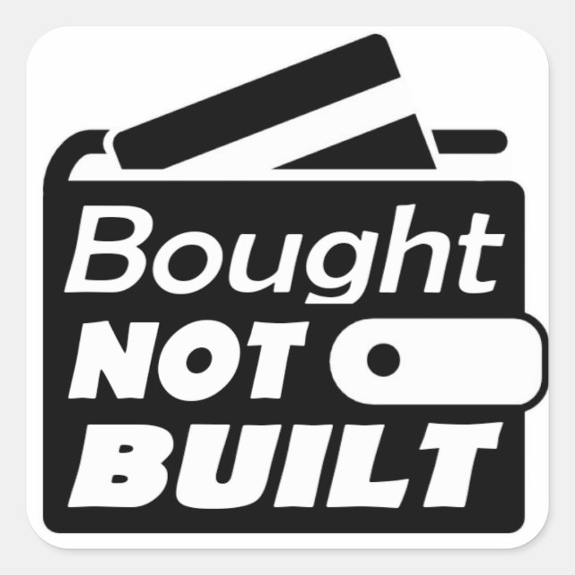 Bought NOT BUILT Square Sticker (Front)