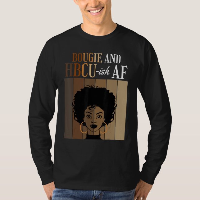 Bougie And HBCU-ish AF Historical Black Colleges A T-Shirt (Front)