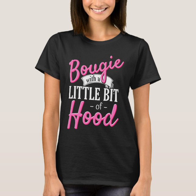 Bougie with a bit of hood  girl magic T-Shirt (Front)