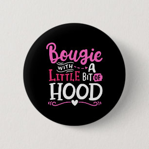 Bougie With A Little Bit Of Hood Funny Black Girls 6 Cm Round Badge