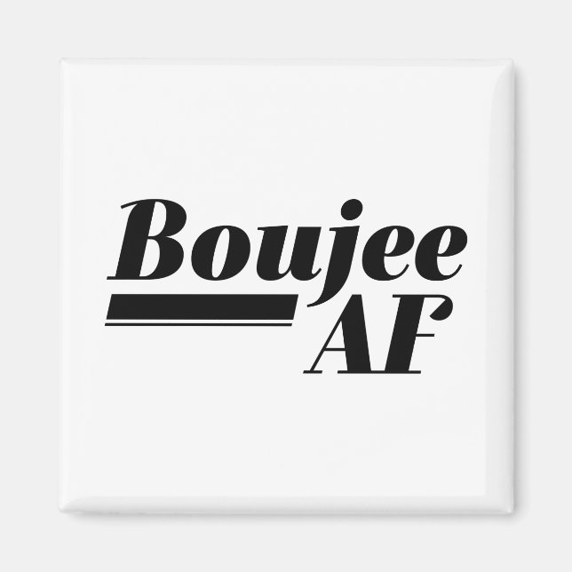 Boujee AF Magnet (Front)