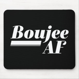Boujee AF Mouse Pad