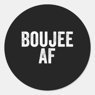Boujee Af Urban Hip Hop Classic Round Sticker