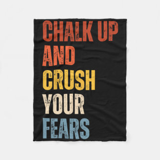 Bouldering Chalk Up And Crush Your Fears Boulderer Fleece Blanket