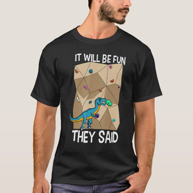 Bouldering Climber Boulderer Artificial Dinosaur C T-Shirt (Front)