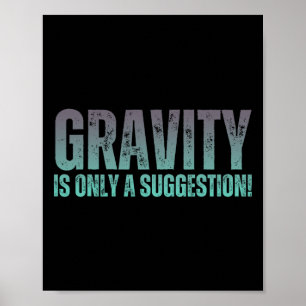 Bouldering Gavity Is Only A Suggestion Boulderer _ Poster