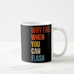 Bouldering Why Fall When You Can Flash Boulderer _ Coffee Mug