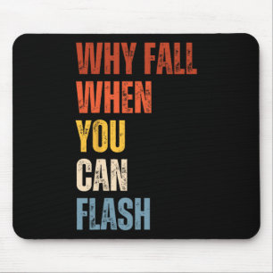Bouldering Why Fall When You Can Flash Boulderer _ Mouse Pad